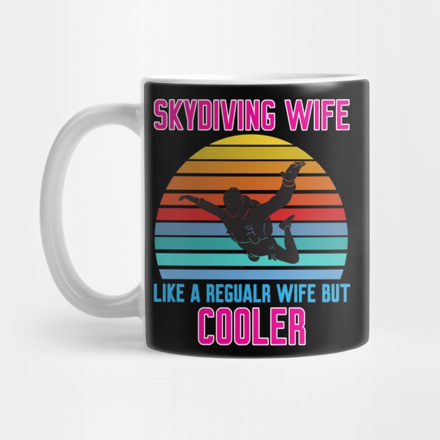 Funny Skydiving Wife by Work Memes